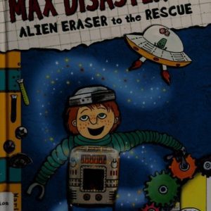 Max disaster # 7 Alien eraser to the Rescue