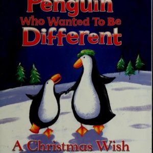 the penguine who wanted to be different a christmas wish