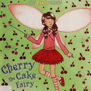 Rainbow Magic - The Party Fairies - Cherry the Cake Fairy