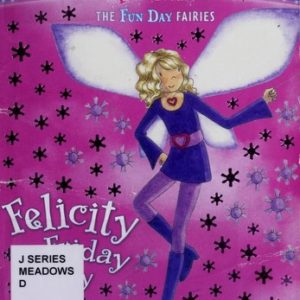 rainbow magic - the fun day fairies felicity the Friday fairy