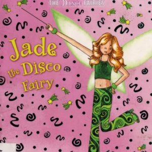 Rainbow Magic - The Dance Fairies - Jade the Disco Fairy