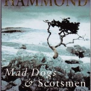 Mad Dogs & Scotsmen