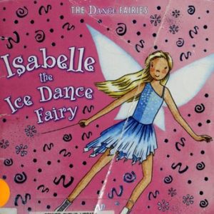 rainbow magic - the dance fairies # 7 isabelle the ice dance fairy