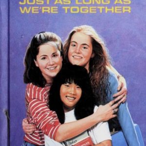 Just as Long as We're Together