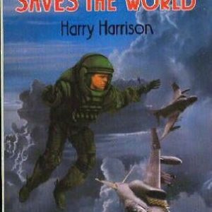 The Stainless Steel Rat Saves The World