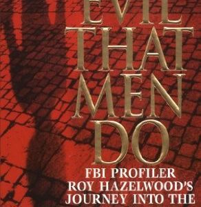 The Evil That Men Do