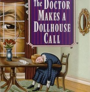 The Doctor Makes a Dollhouse Call