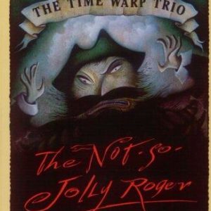 The Time Warp Trio - The Not So Joly Roger
