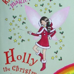 Rainbow Magic- Holly the christmas fairy
