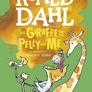 the giraffe and the pelly and me