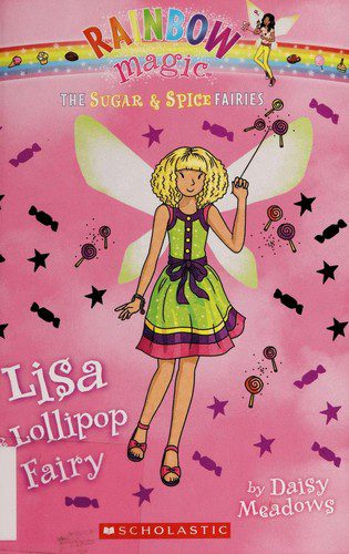 rainbow magic the sugar & spice faireies lisa the lollipop fairy
