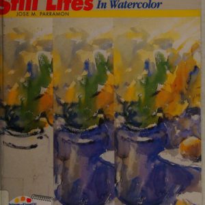 Painting Still Lifes in Watercolor