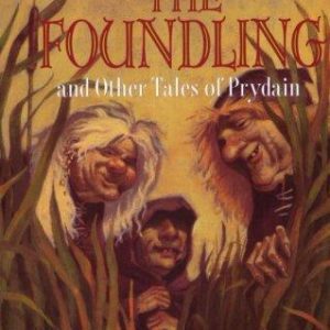 The Foundlings and other Tales of Prydain