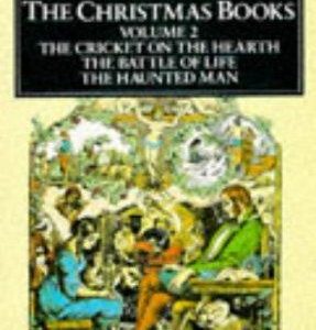 the christmas books vol 2- the cricket on the hearth, the battle of life,