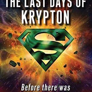 the last days of krypton