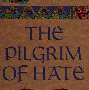 The Pilgrim of Hate