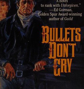 Bullets Don't Cry