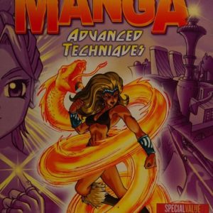 The Art Of Drawing And Creating Manga Advanced Techniques