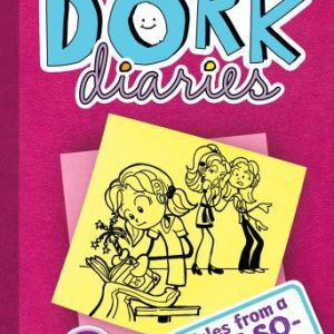 Dork Diaries - Tales from the Not - So - Fabulous life