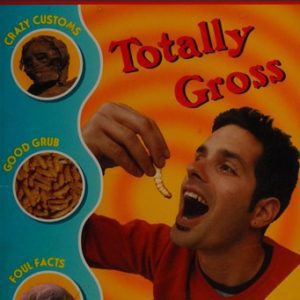 Ripley's Believe it or not! - Totally Gross