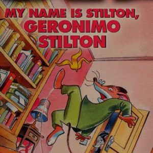 geronimo stilton- my name is stilton, geronimo stilton