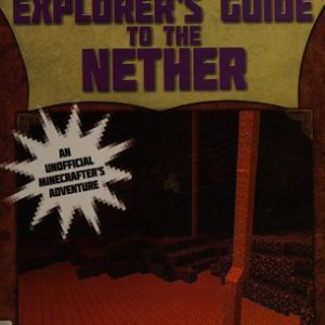 Minecraft - An Explorer's Guide to Nether