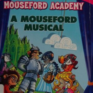 Thea Stilton - Mouseford Academy - A mouseford Musical