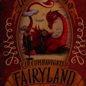 The Girl Who Circumnavigated Fairyland