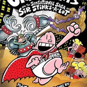 captain underpants and the sensational saga of sir stinks-a-lot # 12