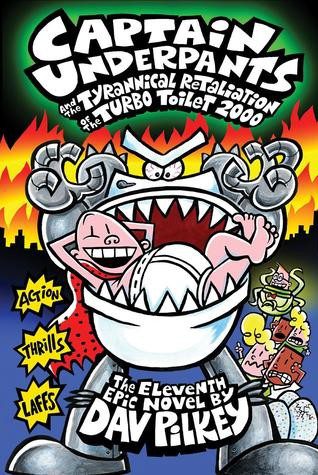 Captain Underpants and the Tyrannical Retaliation of the Turbo Toilet 2000