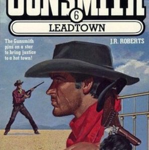 The Gunsmith # 6 Leadtown
