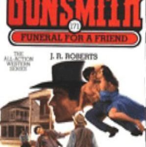 the Gunsmith # 171: Funeral for a Friend