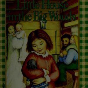 Little House In The Big Woods