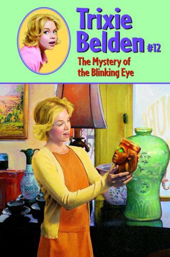 Trixie Belden - # 12 The Mystery Of The Blinking Eye