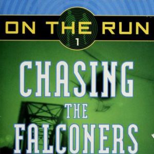 On the Run: # 1-Chasing the Falconers