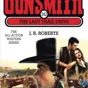 the gunsmith # 342 - the last trail drive