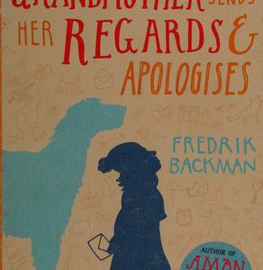 My Grandmother Sends her Regards & Apologises