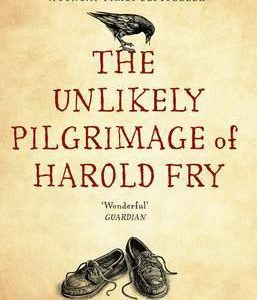 The Unlikely Pilgrimage of Harrold Fry