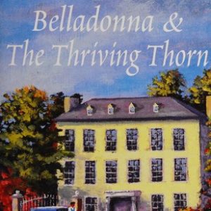 Belladonna & the Thriving Thorn