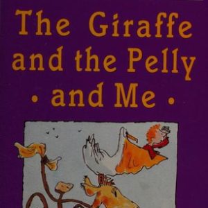 the giraffe and the pelly and me