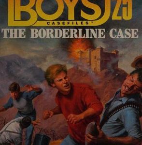 The Hardy Boys  #  25 The Bordeline Case