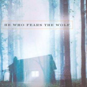 he who fears the wolf