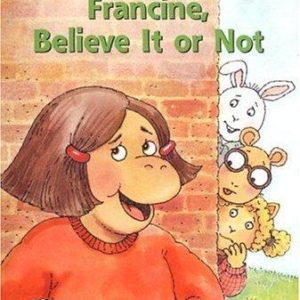 Arthur # 14-Francine,Believe It or Not