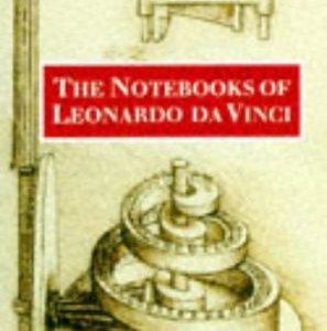 The Notebooks Of Leonardo Da Vinci