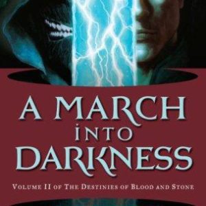A march into Darkness #2 The Destinies of Blood and stone