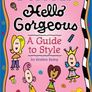 2 Grrrls Hello Gorgeous-a guide to style
