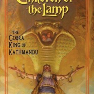 The Cobra King of Kathmandu - Children of the Lamp
