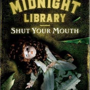 The Midnight Library -Shut Your Mouth