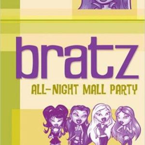bratz- all-night mall party!