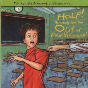 hank Zipzer #7 - Help! Somebody get me out of Fourth Grade